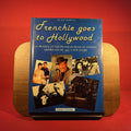 Frenchie Goes to Hollywood : La France et les Francais dans le Cinema Americain de 1929 a nos Jours