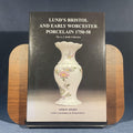 Lund's Bristol and Early Worcester Porcelain 1750–58