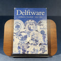 Delftware at Historic Deerfield 1600–1800