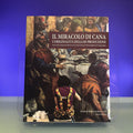 Il Miracolo di Cana. L'originalità della ri-produzione. Storia, creazione e riproposizione delle Nozze di Cana di Paolo Veronese per il refettorio palladiano di San Giorgio Maggiore.