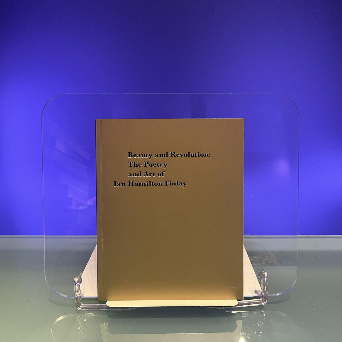 Beauty and Revolution: The Poetry and Art of Ian Hamilton Finlay