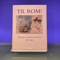 Til Rom! Tegninger af Danske Kunstnere 1797-1997, exh.cat. Thorvaldsens Museum, Copenhagen, 1997