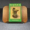 Majolica: British, Continental & American Wares 1851–1915