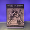 Tullio Lombardo. Architetto e scultore nella Venezia del Rinascimento