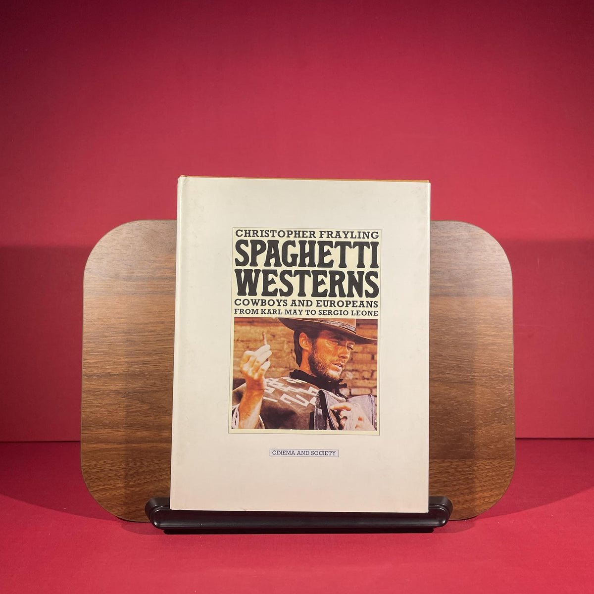 Spaghetti Westerns: Cowboys and Europeans from Karl May to Sergio Leone