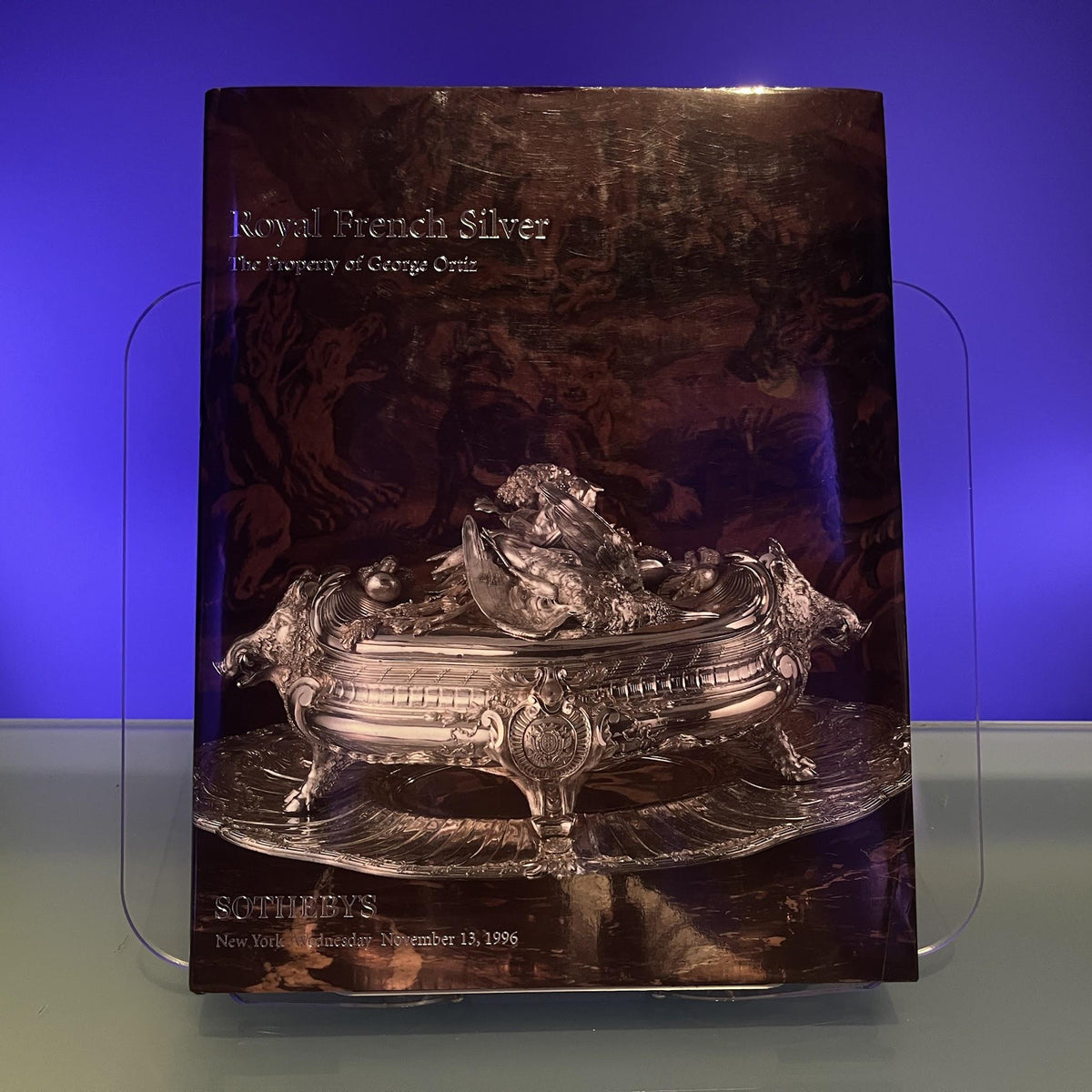 Royal French Silver : The Property of George Ortiz [Auction Catalogue: Sotheby's, New York, 1996]