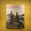 P.H.Emerson: Photographer of Norfolk