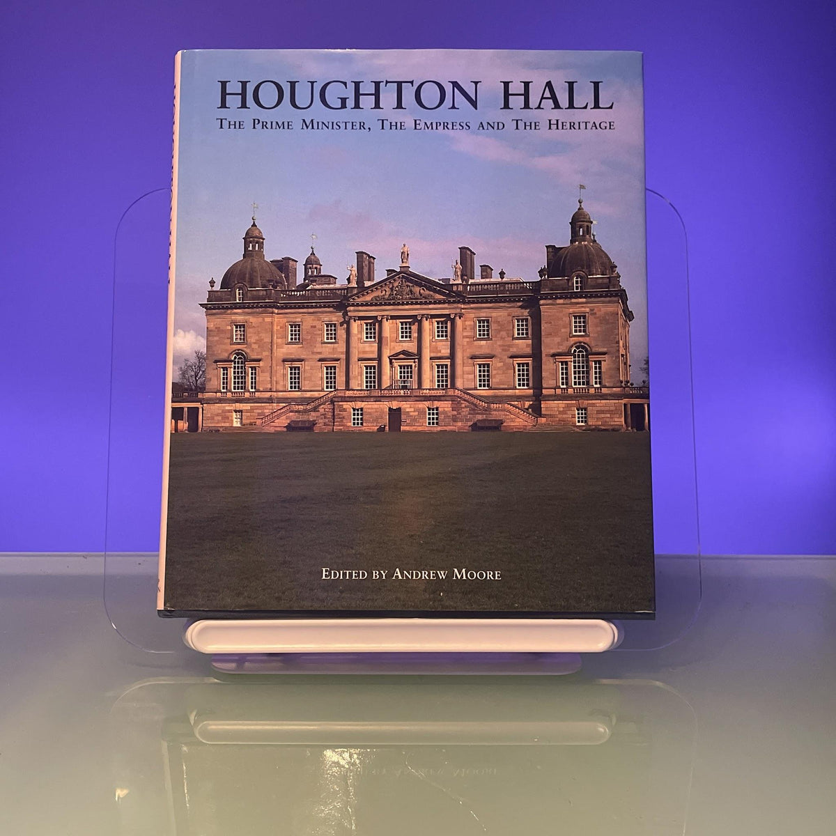 Houghton Hall: The Prime Minister, The Empress and The Heritage