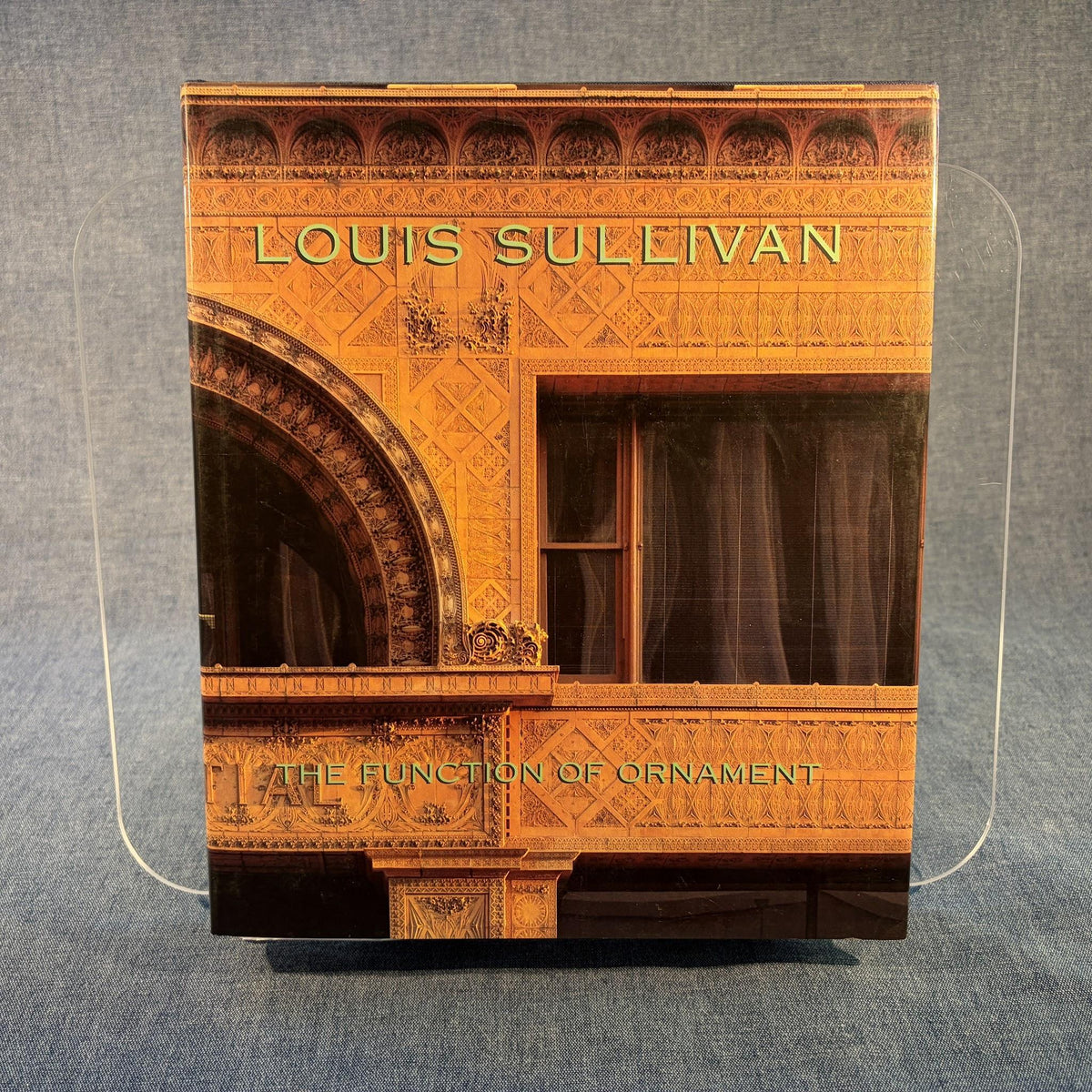 Van Zanten: ∗louis Sullivan∗– The Function Of Orna Ment(cloth)