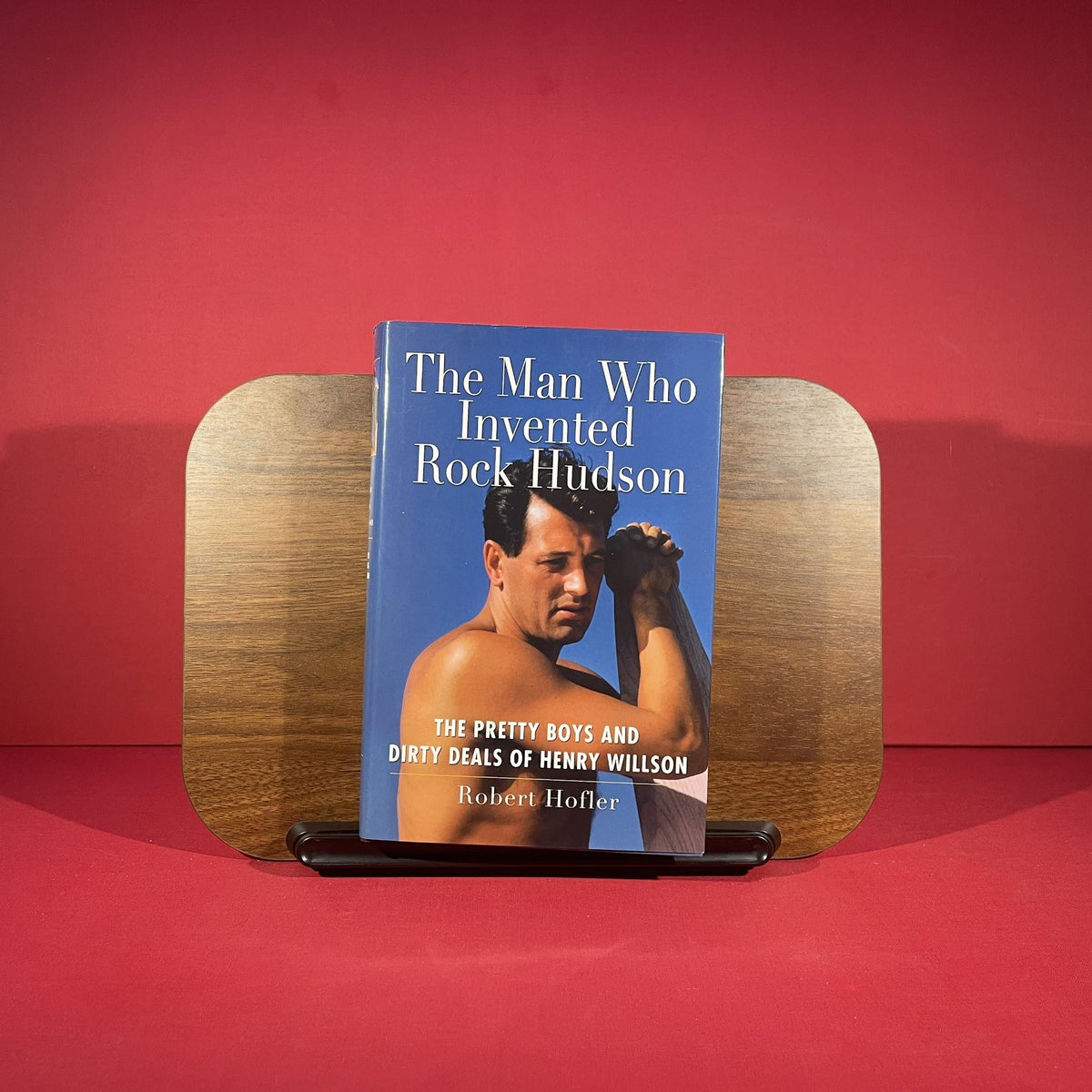 The Man Who Invented Rock Hudson: The Pretty Boys and Dirty Deals of Henry Willson
