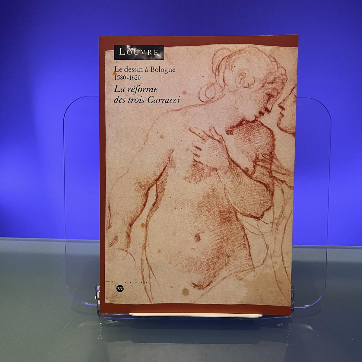 La réforme des trois Carracci: Le dessin à Bologne, 1580-1620, 102e exposition du Cabinet des dessins, Musée du Louvre, [Paris , 2 juin-5 septembre 1994...