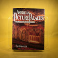 American Picture Palaces: The Architecture of Fantasy