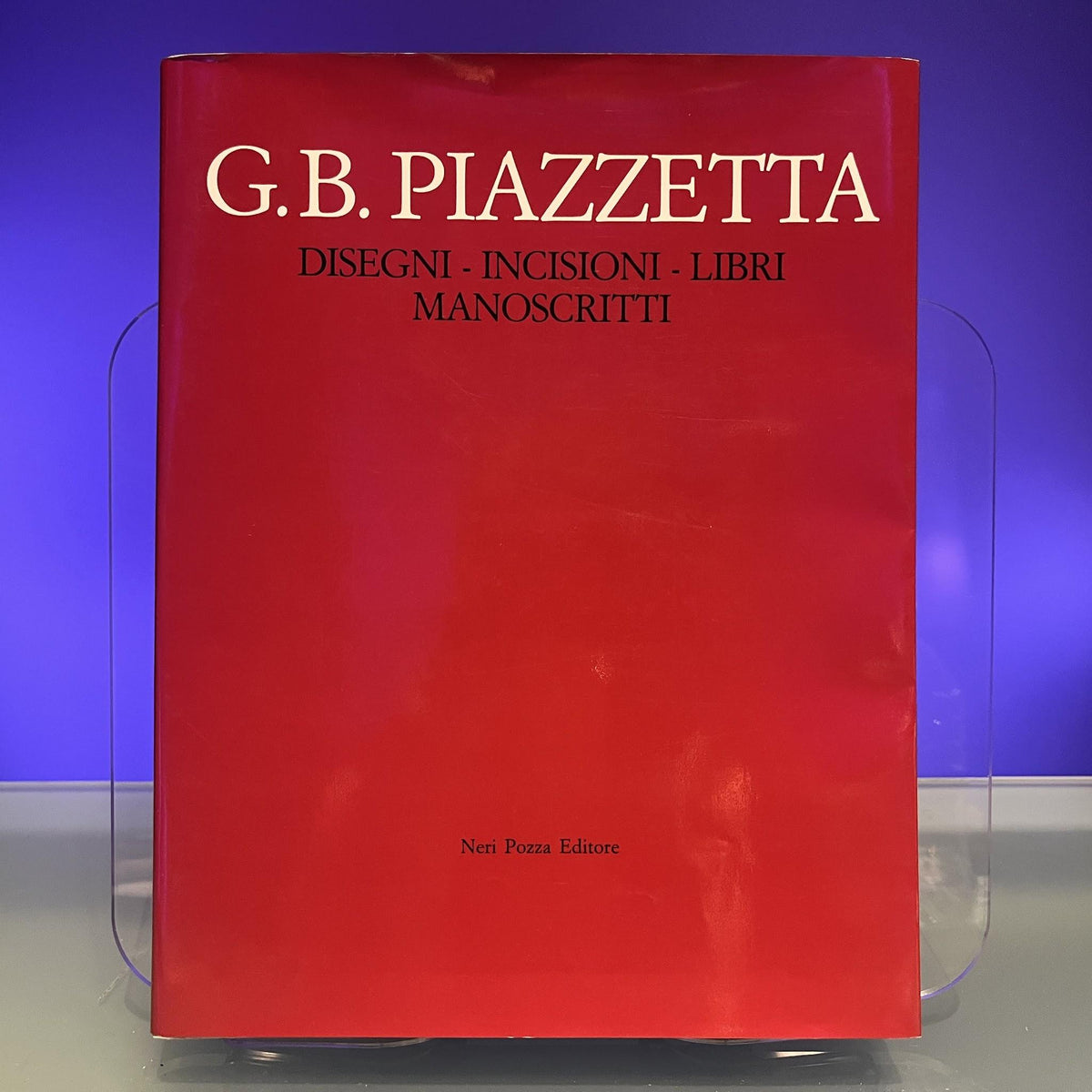 G.B. Piazzetta : Disegni - Incisioni - Libri - Manoscritti