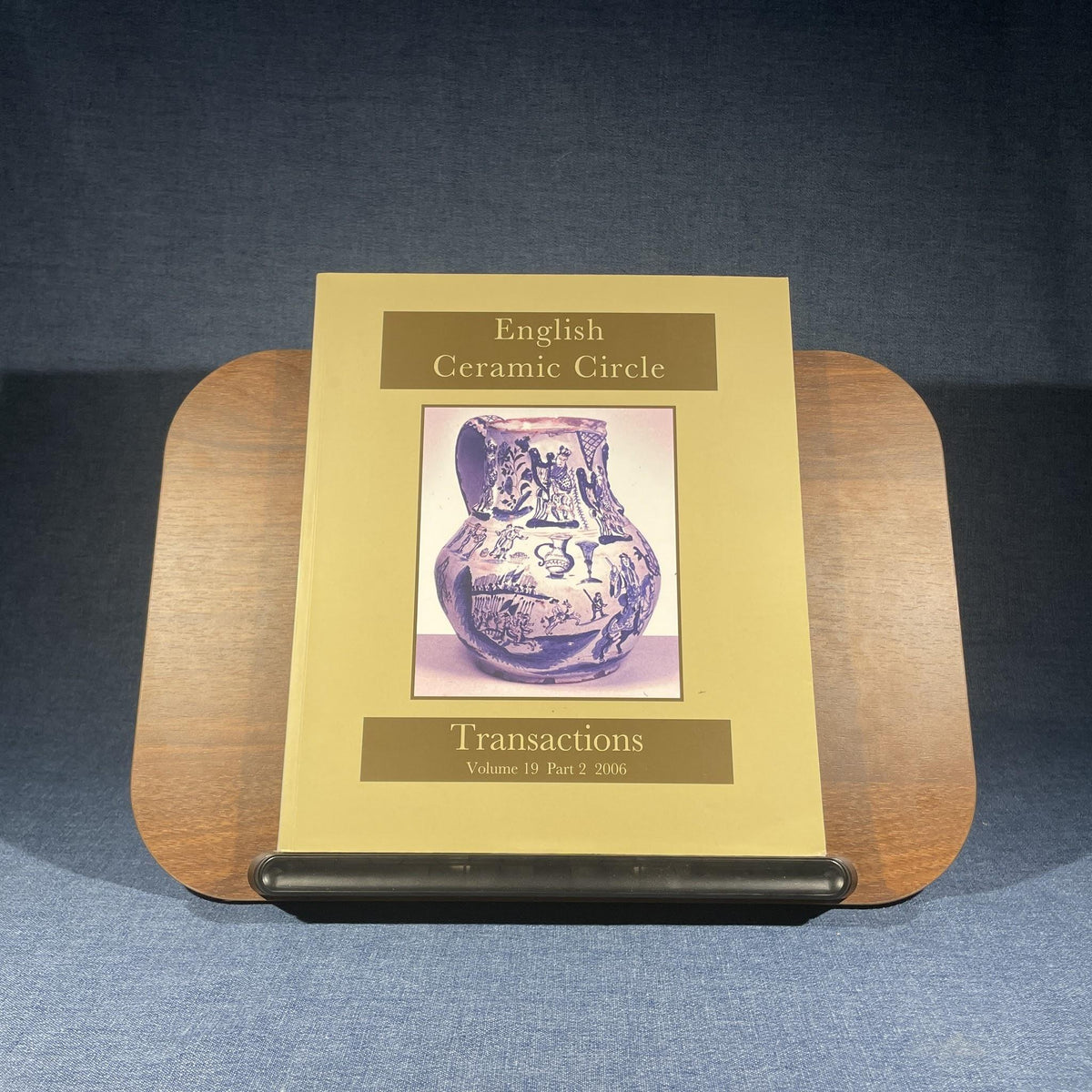 English Ceramic Circle Transactions, Volume 19 Part 2, 2006