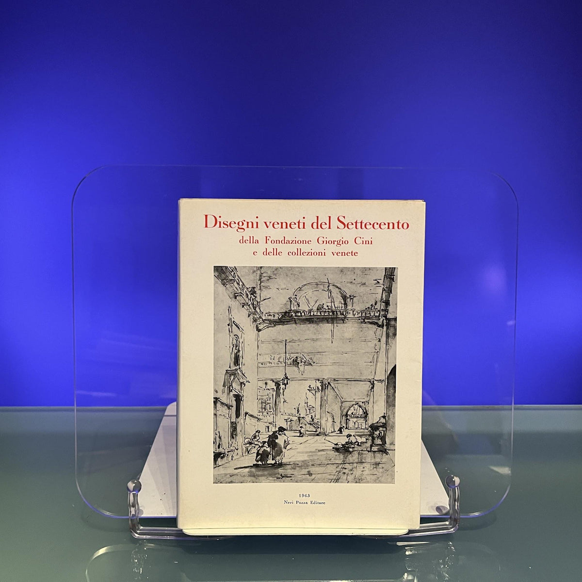 Disegni venedi del Settecento ; della Fondazione Giogio Cini e delle collezioni venete