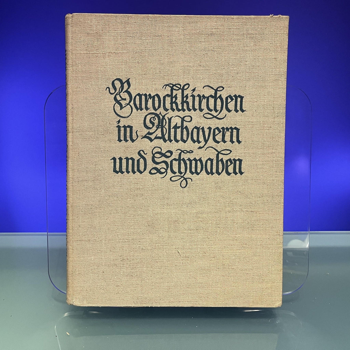 Barockkirchen in Altbayern und Schwaben