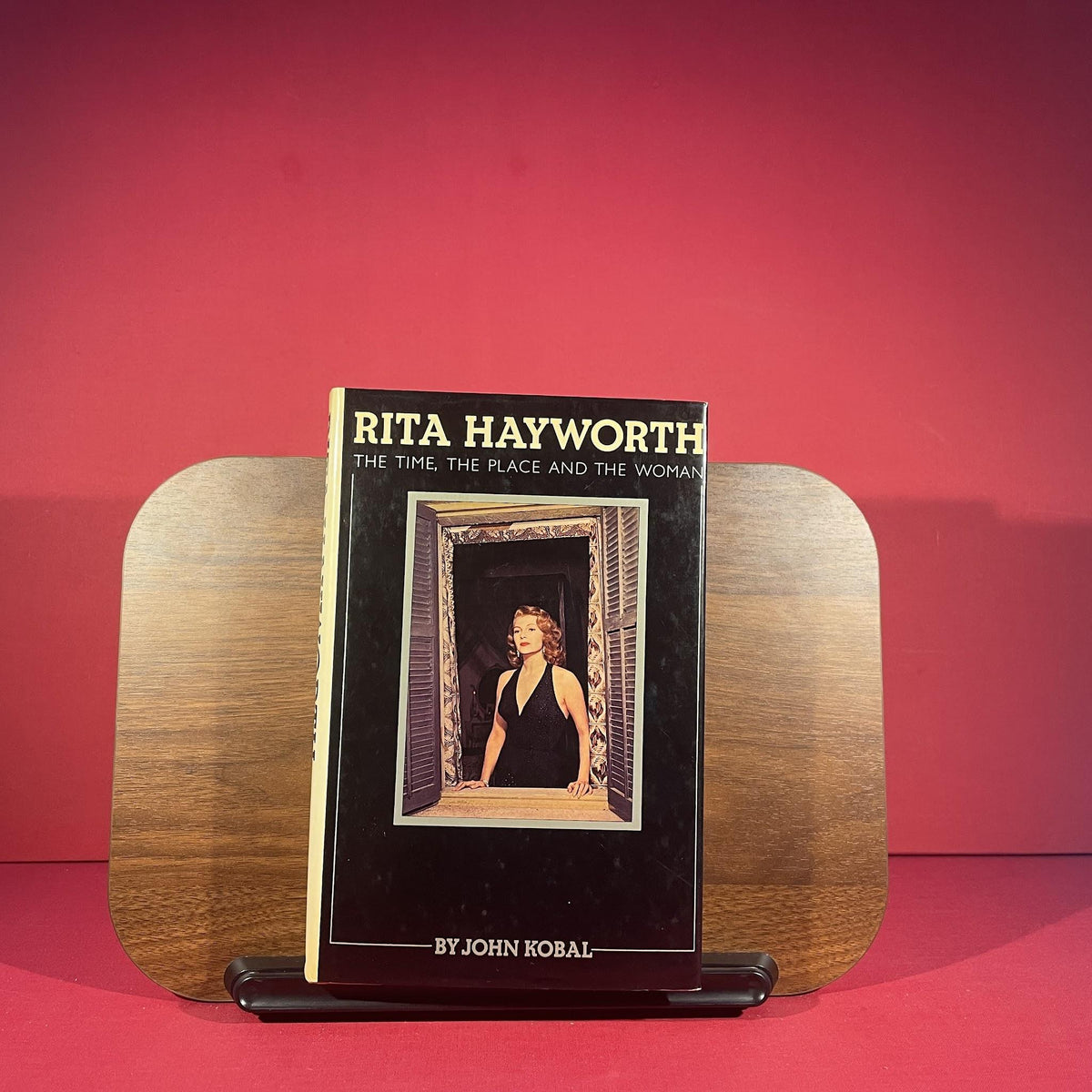 Rita Hayworth: The Time, the Place and the Woman