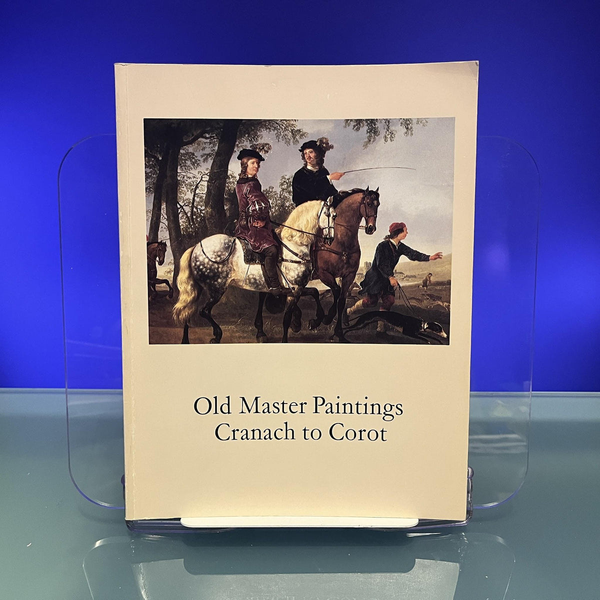 Old Master Paintings : Cranach to Corot [Exhibition Catalogue: Kimbell Art Museum, 1982]