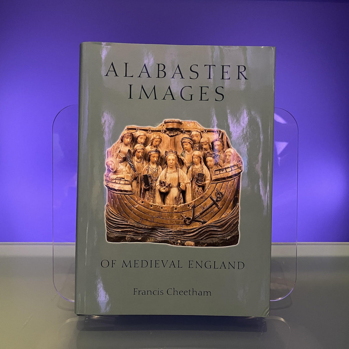 Alabaster Images of Medieval England (Museum of London Medieval Finds 1150-1450)