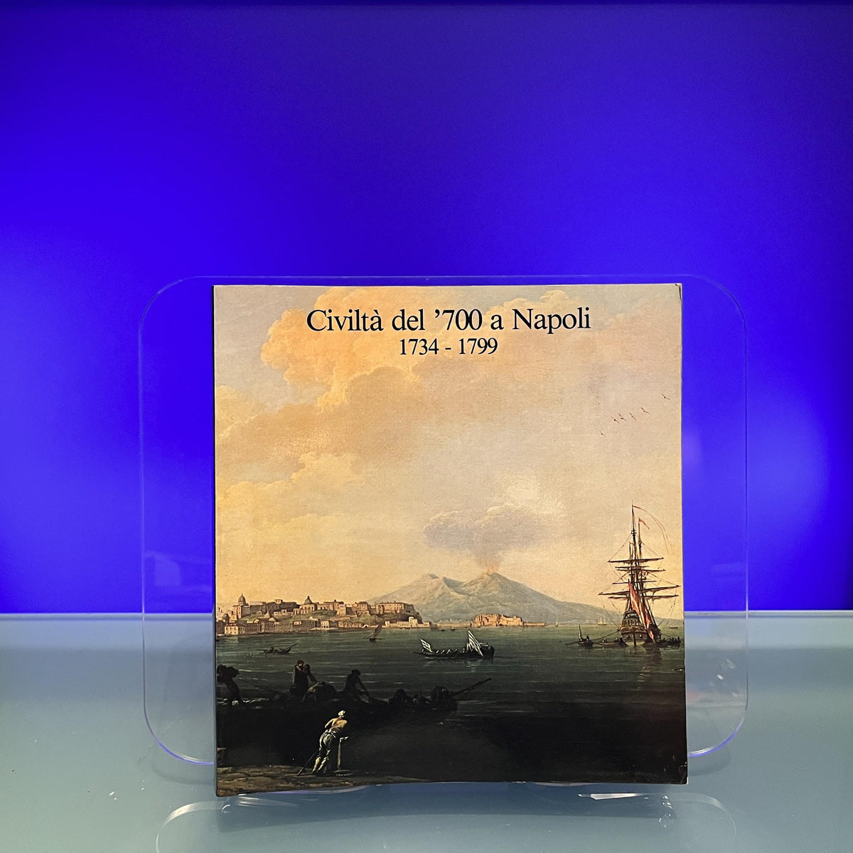 Civiltà del '700 a Napoli 1734-1799