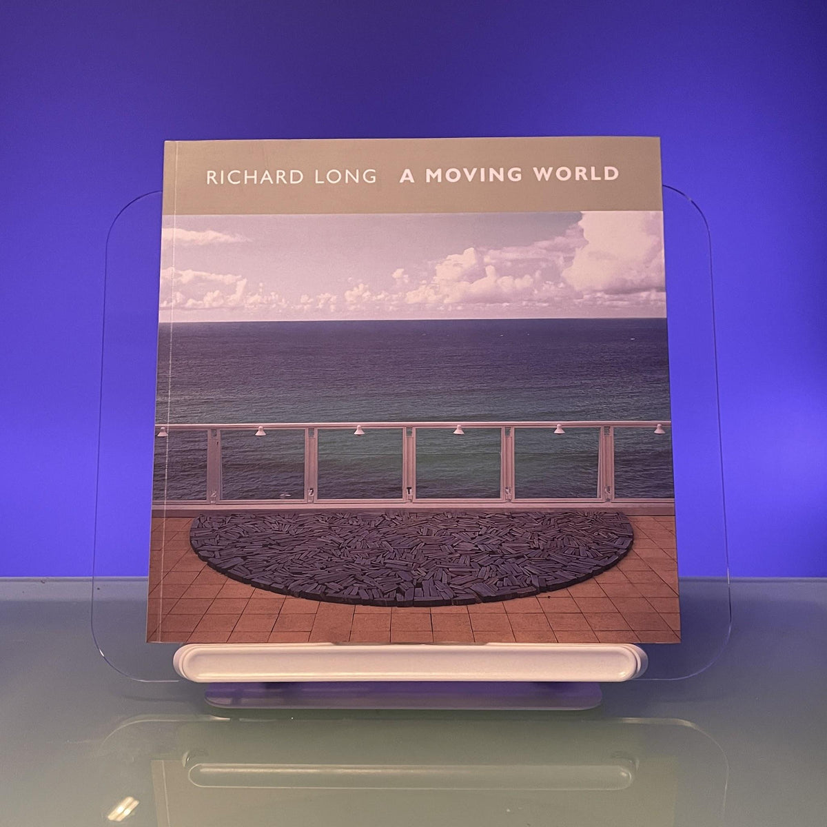Richard Long : A Moving World
