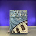 The Museum: Behind the Scenes at the British Museum
