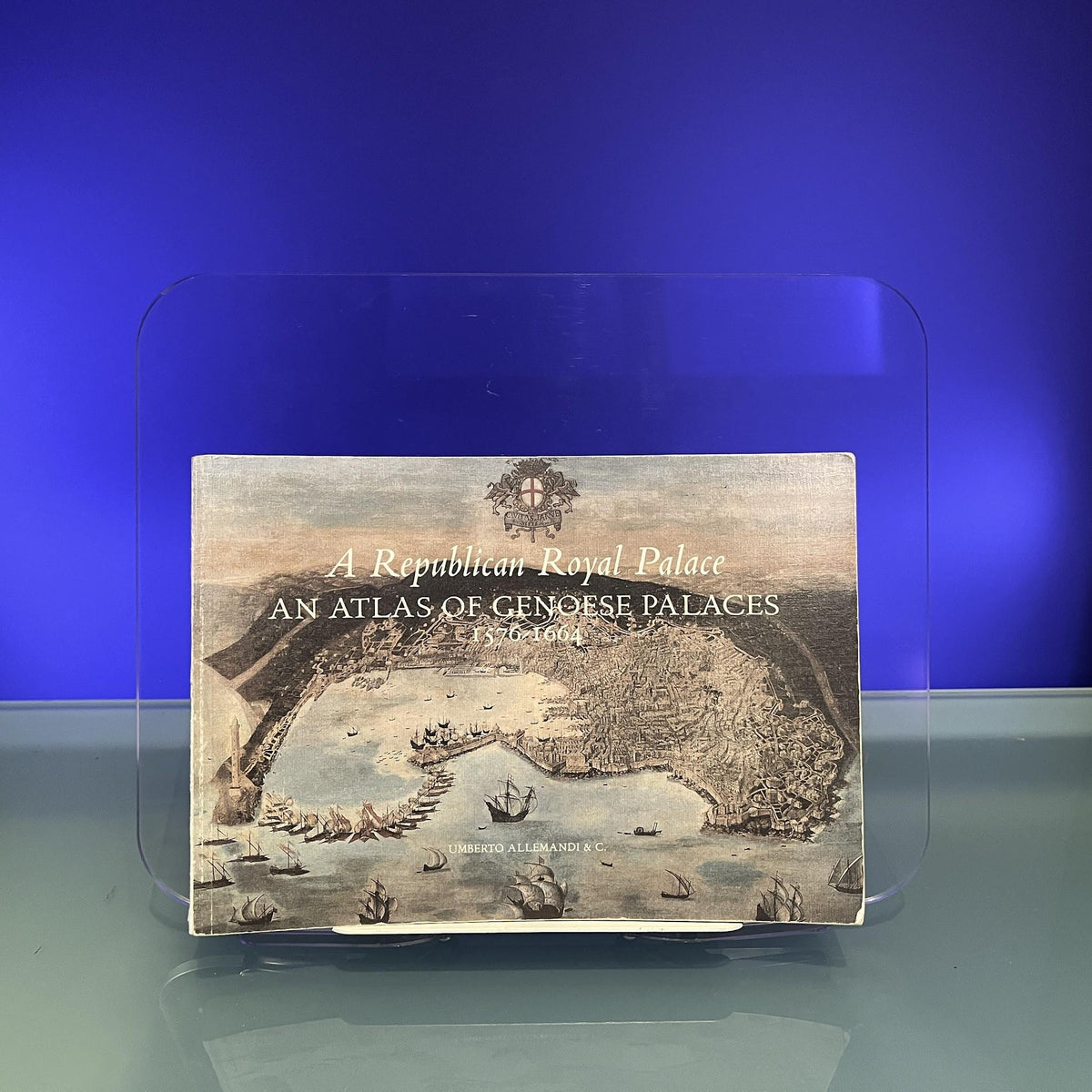 A Republican royal palace: An atlas of Genoese palaces, 1576-1664