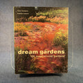 Dream Gardens: 100 Inspirational Gardens