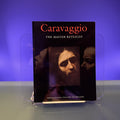 Caravaggio: The Master Revealed