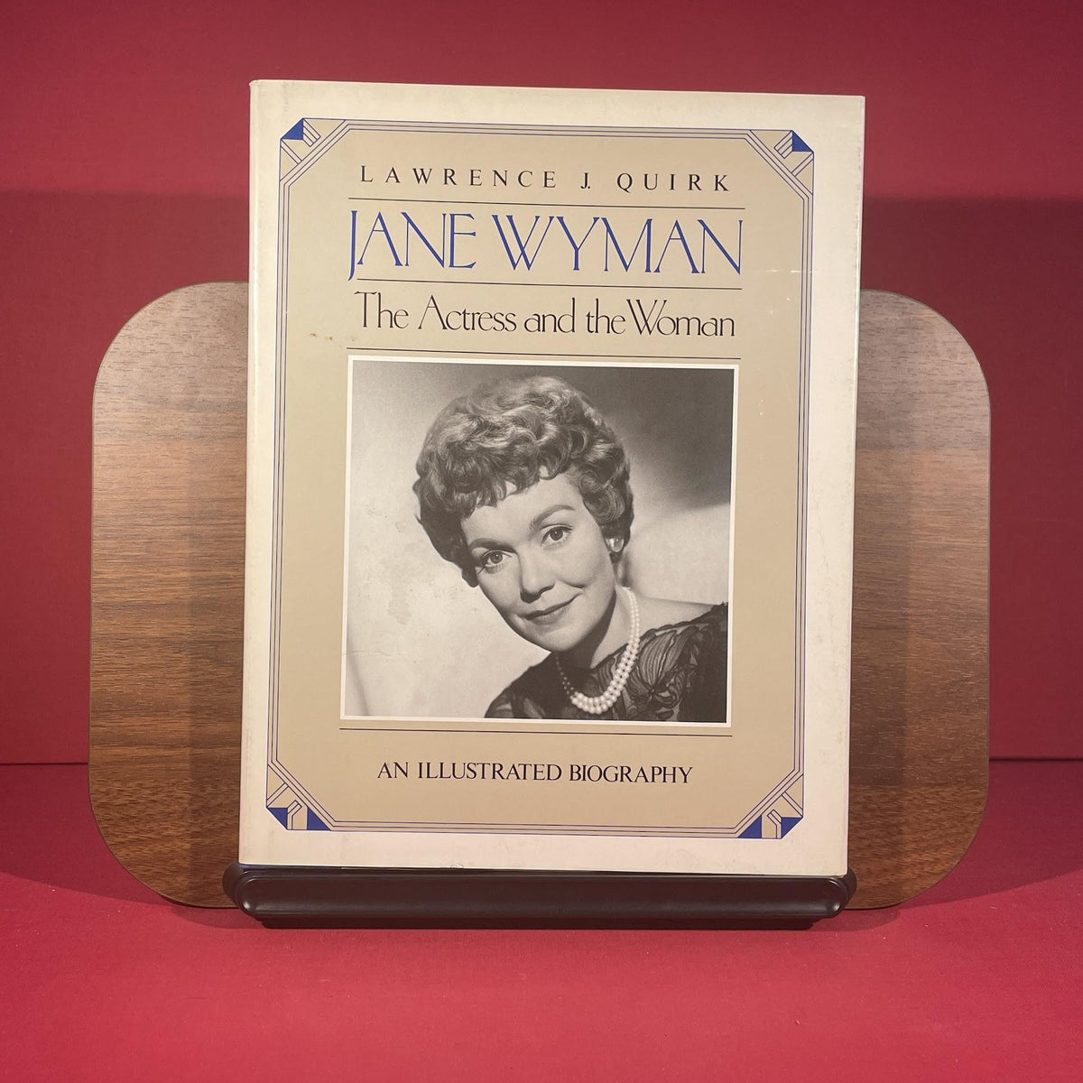 Jane Wyman: The Actress and the Woman : An Illustrated Biography