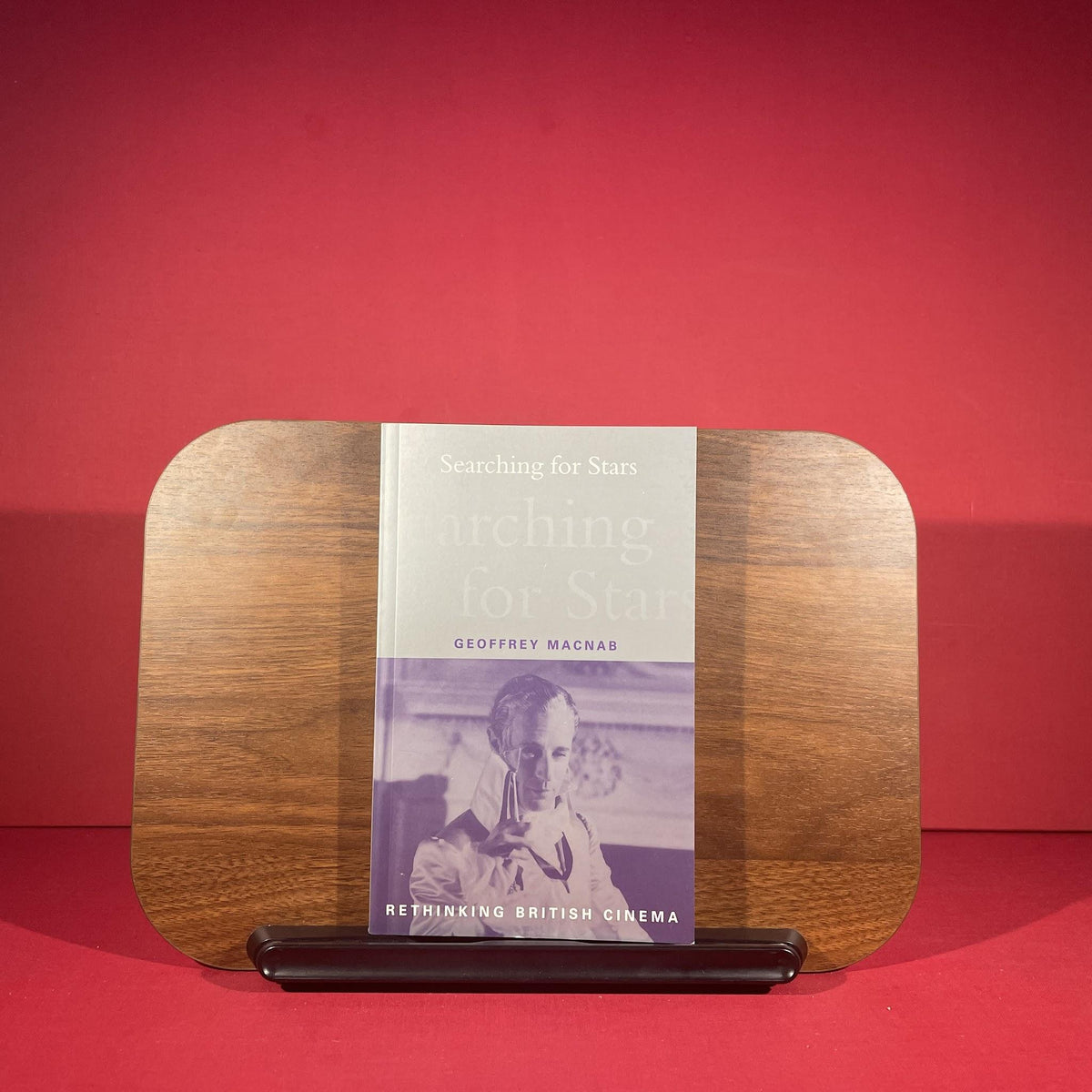 Searching for Stars: Stardom and Screen Acting in British Cinema (Rethinking British Cinema S.)