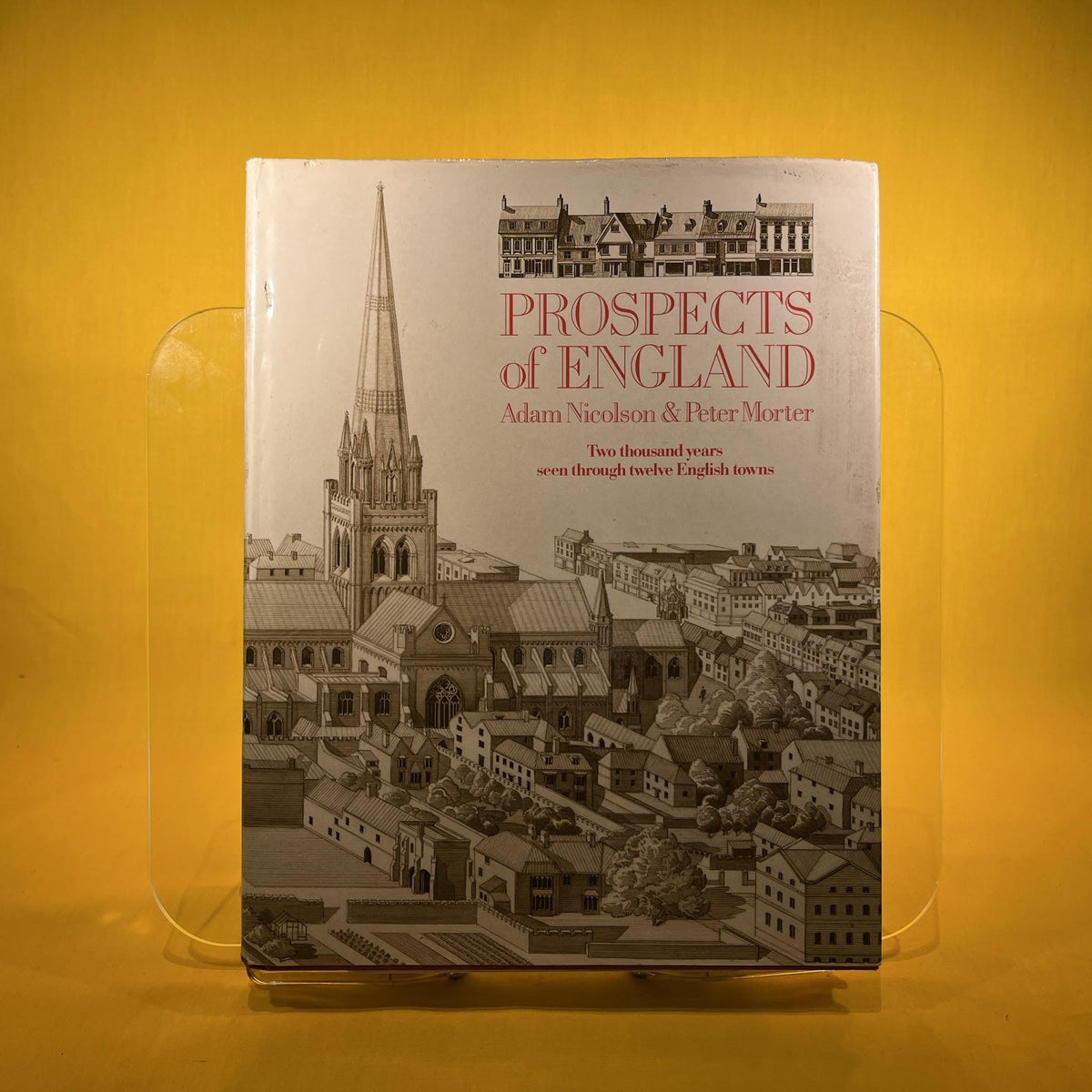 Prospects of England: Two Thousand Years Seen Through Twelve English Towns