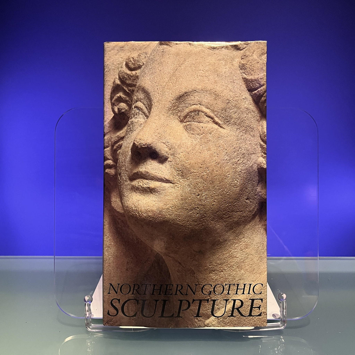 Northern Gothic Sculpture 1200 - 1450.
