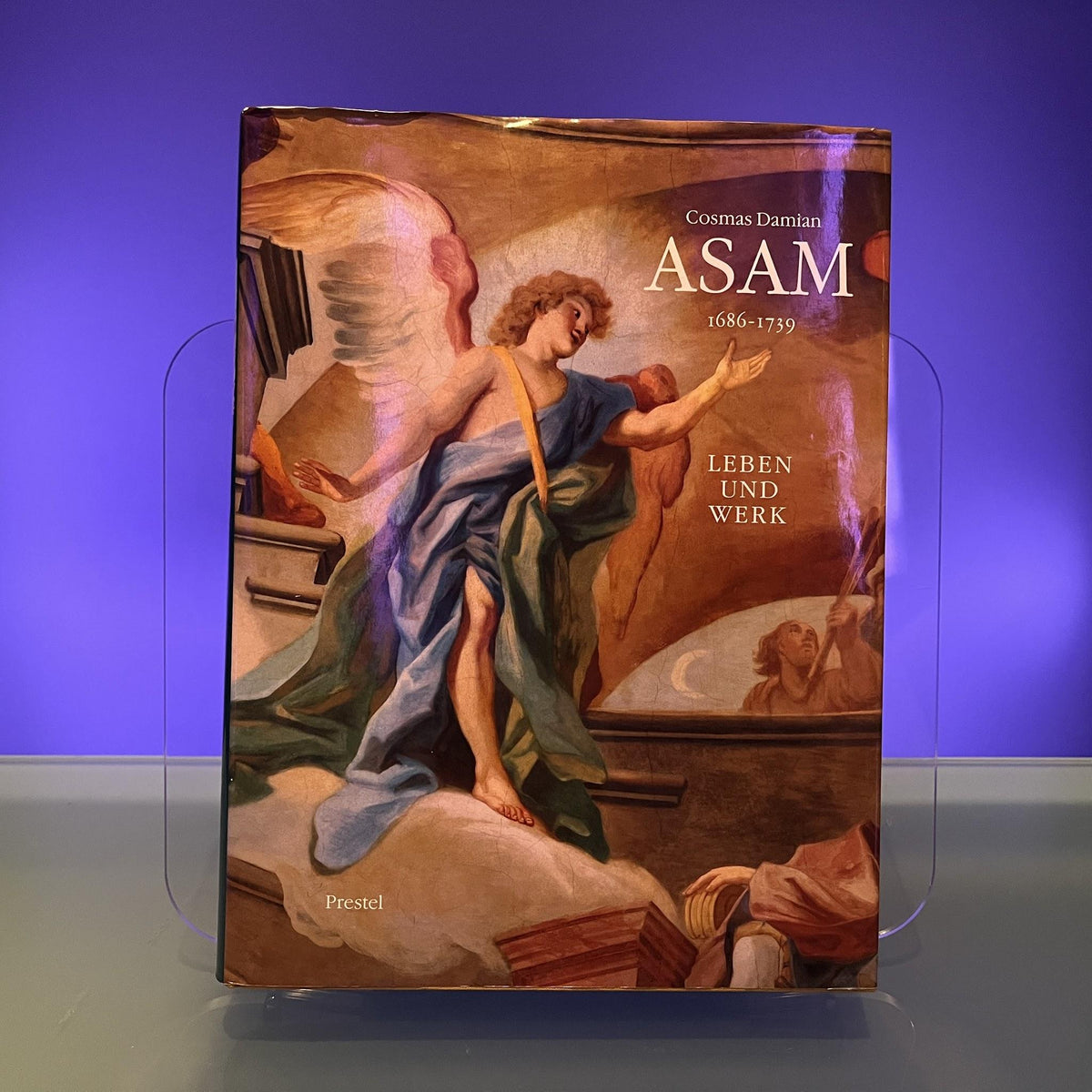 Cosmas Damian Asam, 1686-1739: Leben und Werk