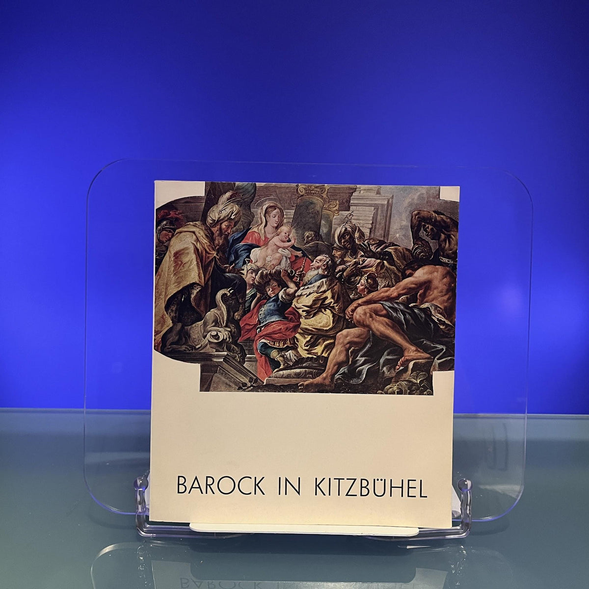 Barock in Kitzbühel [Exhibition Catalogue: Tiroler Landesmuseum Ferdinandeum Innsbruck, Kitzbühel, 1971]