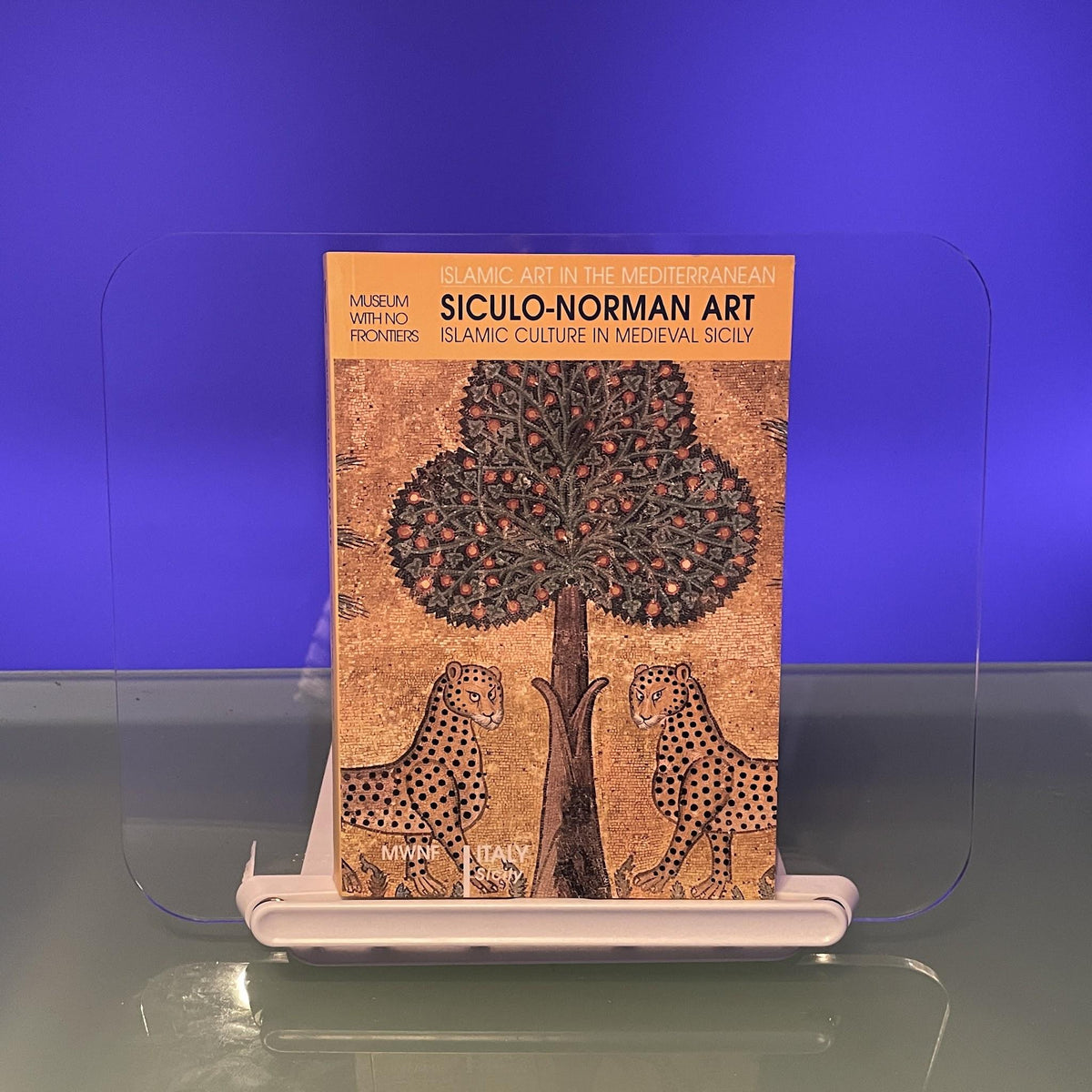 Siculo-Norman Art: Islamic Culture in Medieval Sicily (Islamic Art in the Mediterranean)