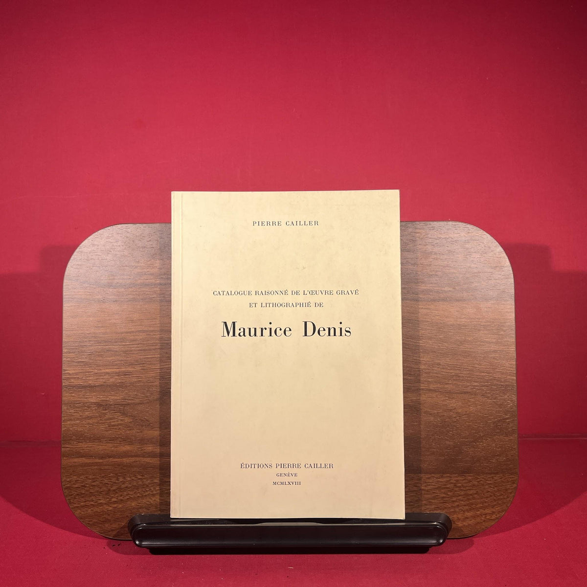 Catalogue Raisonné de l'oeuvre Gravé et Lithographié de Maurice Denis
