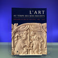 L'Art au Temps des Rois Maudits