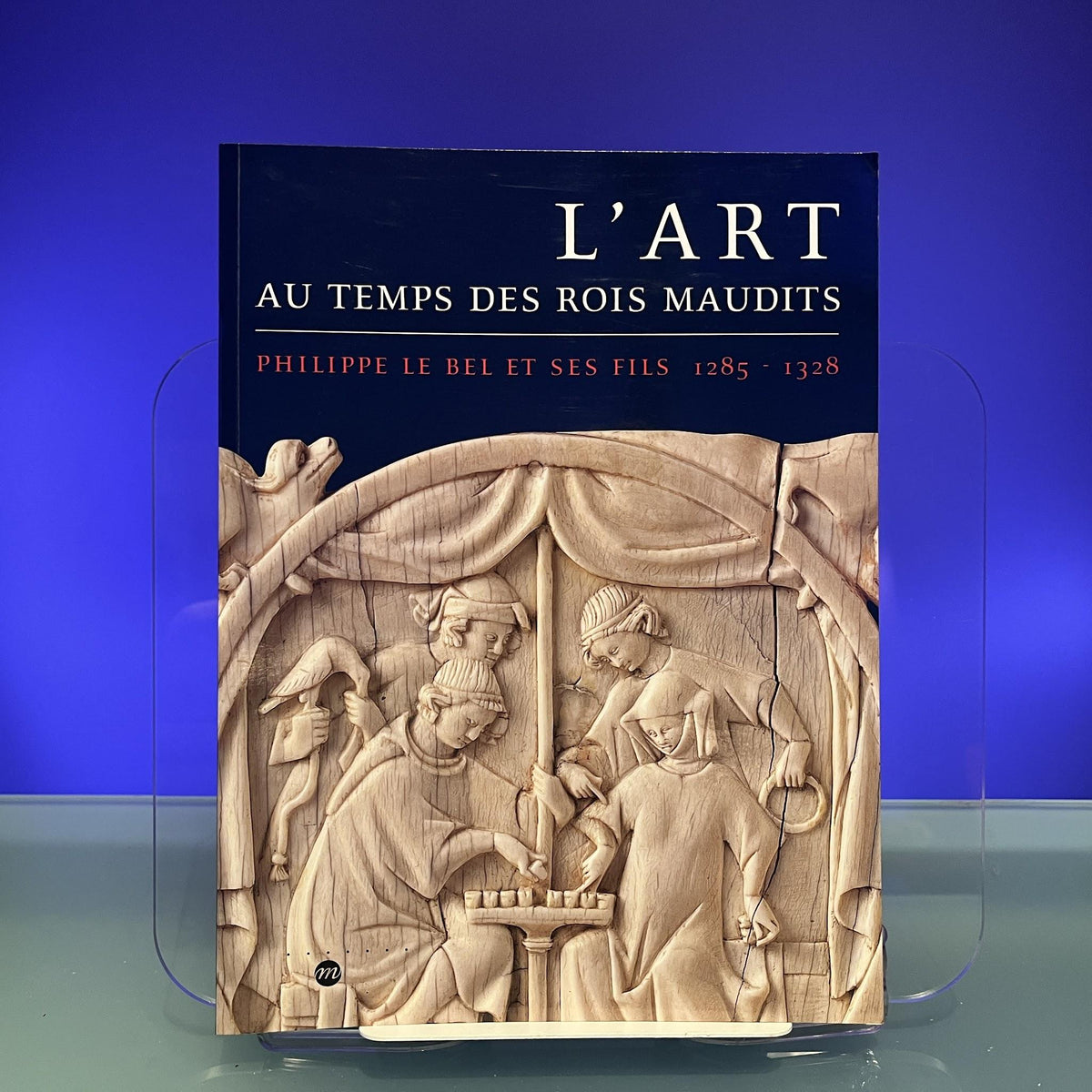 L'Art au Temps des Rois Maudits