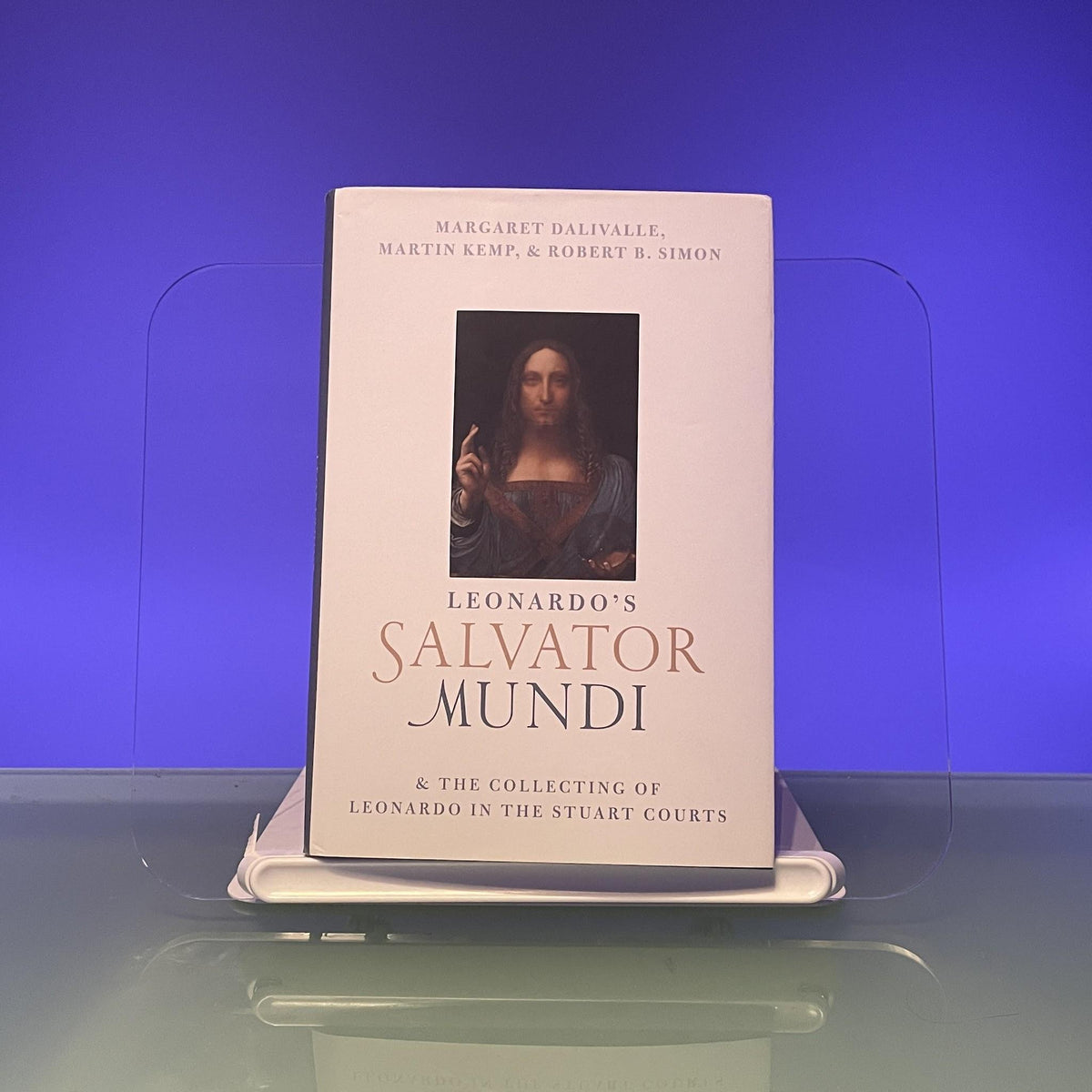 Leonardo's Salvator Mundi and the Collecting of Leonardo in the Stuart Courts