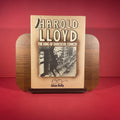 Harold Lloyd: King of Daredevil Comedy