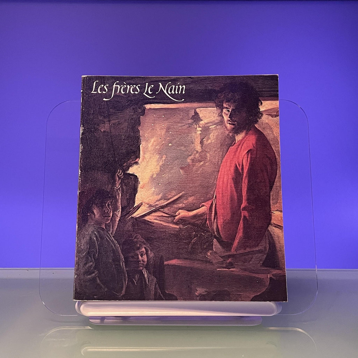 Les frères Le Nain: [catalogue d'une exposition]