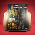 Film Architecture: From "Metropolis" to "Blade Runner" (Architecture & Design S.)