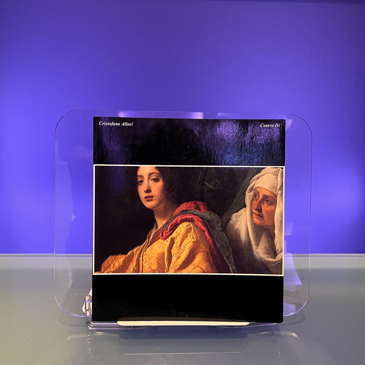 Cristofano Allori 1577-1621: [Catalogo della Mostra, Firenze, Palazzo Pitti, 1984]
