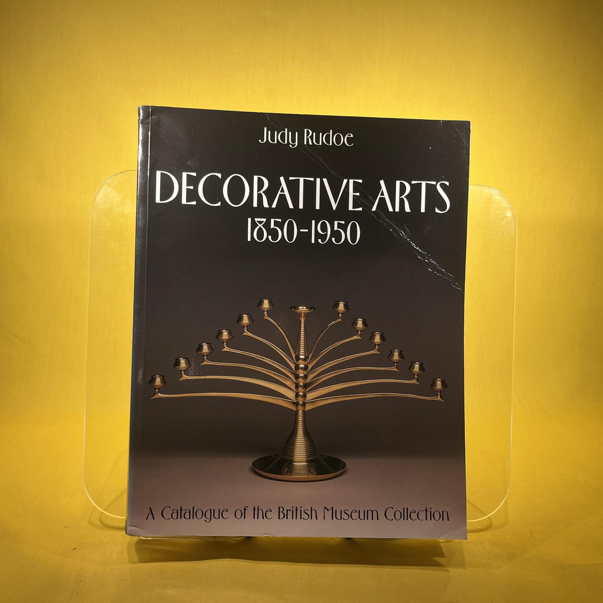 Decorative Arts, 1850-1950: Catalogue of the Modern Collection in the British Museum