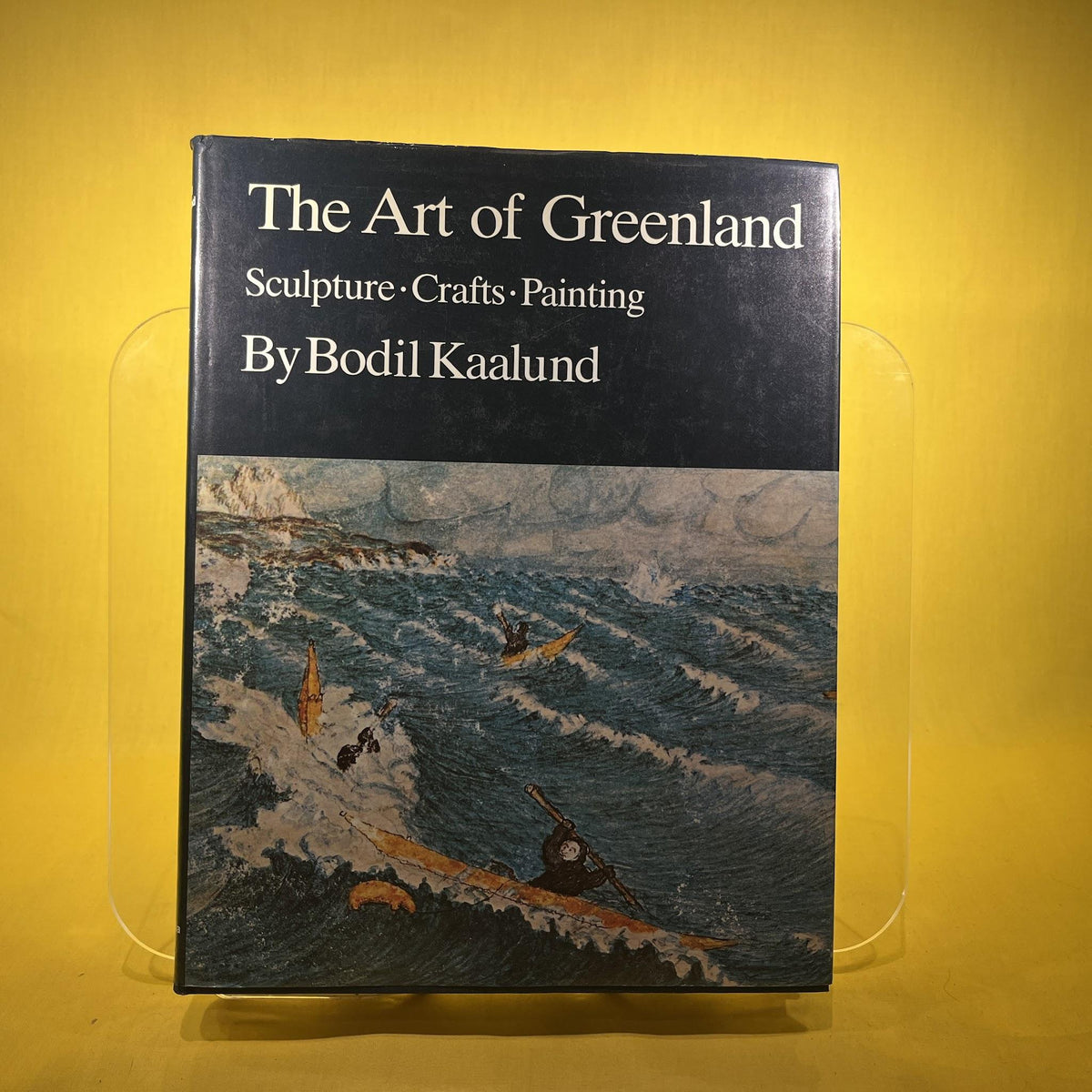 Kaalund:art Of Greenland: Sculpture, Crafts and Painting