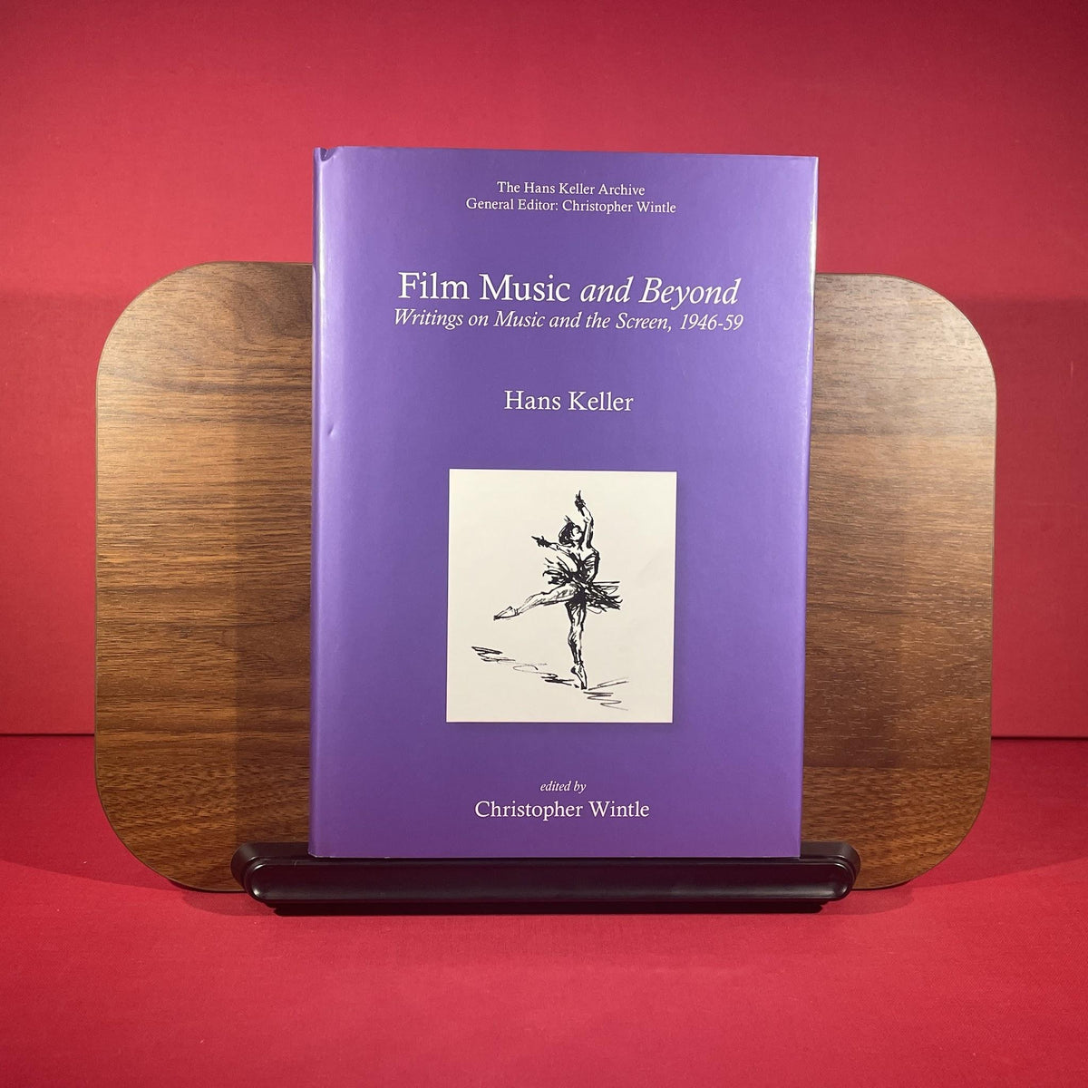 Film Music and Beyond: Writing on Music and the Screen, 1946-59 (Hans Keller Archive)