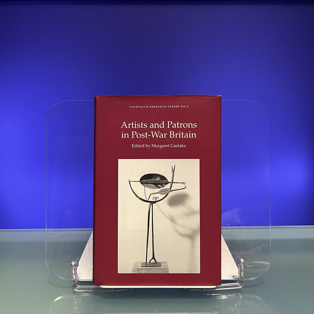 Artists and Patrons in Post-war Britain: No 2 (Courtauld Research Papers)