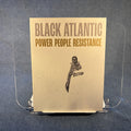 Black Atlantic: Power, People, Resistance