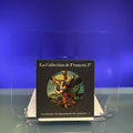 La Collection de Francois Ier: Les dossiers du department des peintures 5 [Exhibition Catalogue: Musee de Louvre, Paris, 1972]